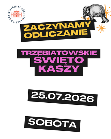 Trzebiat&oacute;w zaprasza na Święto Kaszy! 25.07.2026 