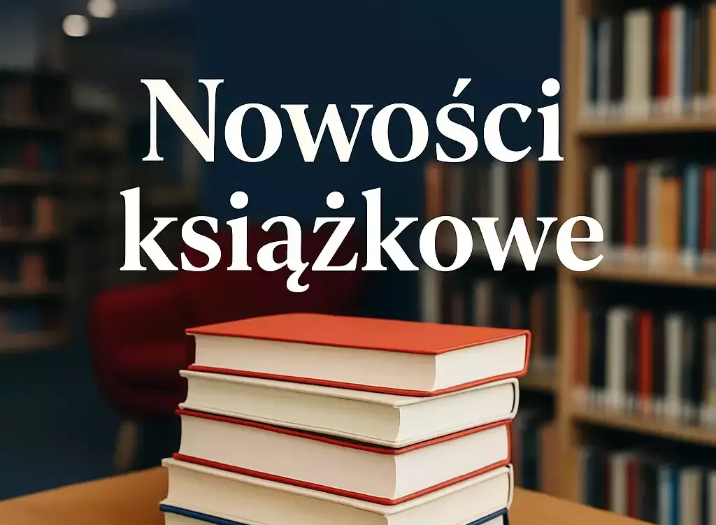 Zdjęcie do Nowości w naszej bibliotece !