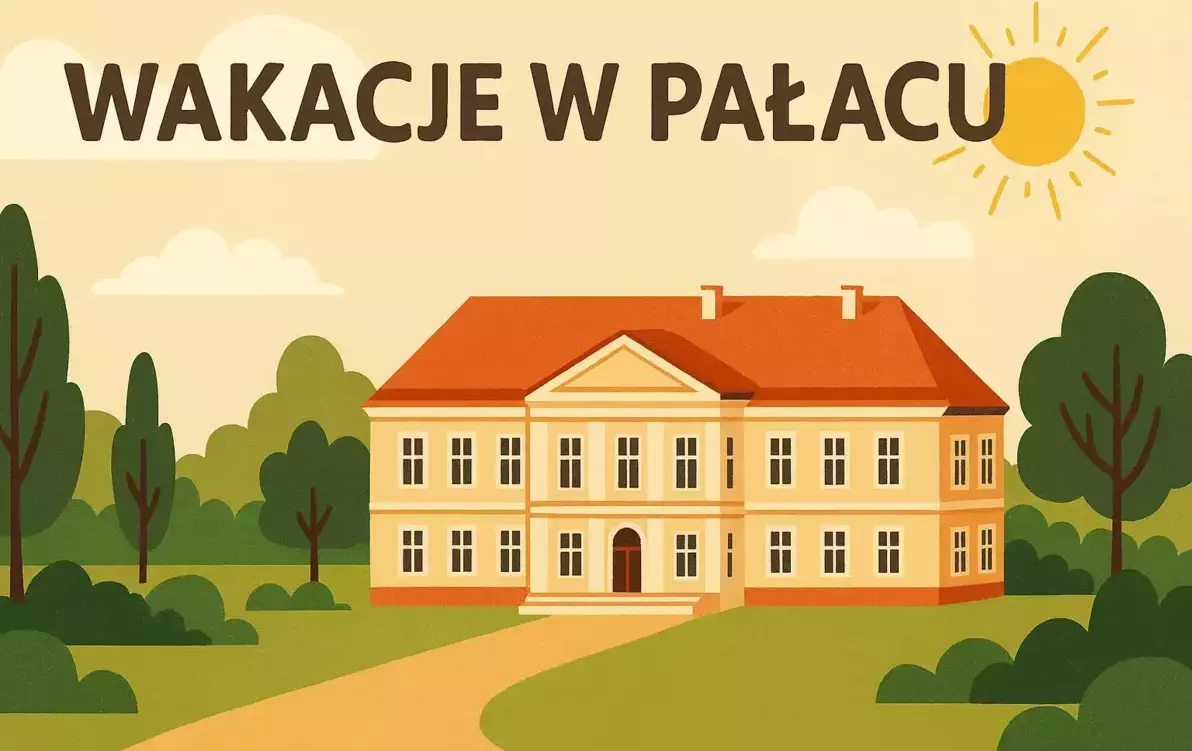 Zdjęcie do Wakacje w Pałacu