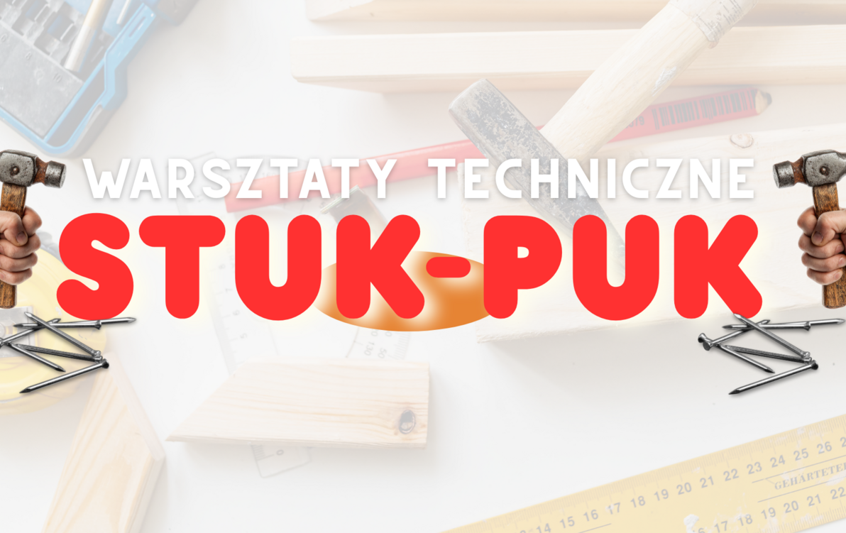 Zdjęcie do Zajrzyjmy do naszej pracowni...&nbsp; STUK-PUK w akcji! 
