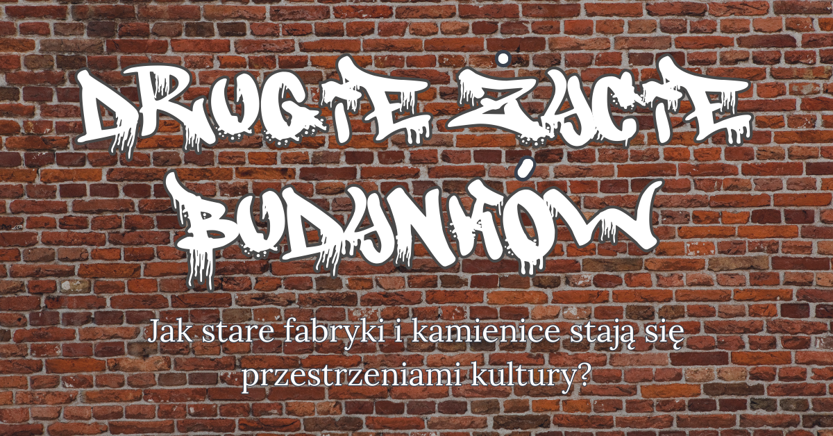 Zdjęcie do Drugie życie budynk&oacute;w. Jak stare fabryki i kamienice stają się przestrzeniami kultury?