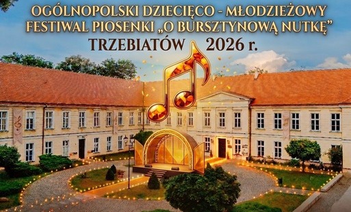 Zdjęcie do  KOLEJNOŚĆ WYSTĘP&Oacute;W - OG&Oacute;LNOPOLSKI DZIECIĘCO-MŁODZIEŻOWY FESTIWAL PIOSENKI ???? &bdquo;O BURSZTYNOWĄ NUTKĘ" 2026