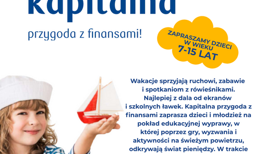 Zdjęcie do KAPITALNA PRZYGODA Z FINANSAMI &ndash; Wakacyjne warsztaty dla dzieci!&nbsp;