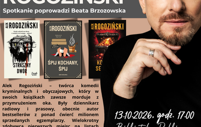 Zdjęcie do SPOTKANIE AUTORSKIE Z ALKIEM ROGOZIŃSKIM!&nbsp;