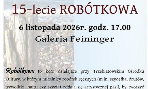 Zdjęcie do 15-lecia ROB&Oacute;TKOWA