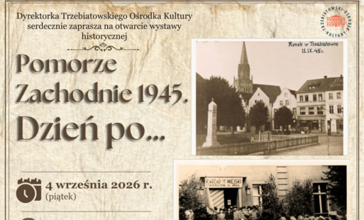 Zdjęcie do &nbsp;Jak wyglądały pierwsze dni polskiego Pomorza Zachodniego? Zapraszamy na wyjątkową wystawę!