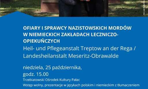 Zdjęcie do Zapraszamy na ważne spotkanie i prelekcję pt. &bdquo;Ofiary i sprawcy nazistowskich mord&oacute;w w niemieckich zakładach leczniczo-opiekuńczych&rdquo;
