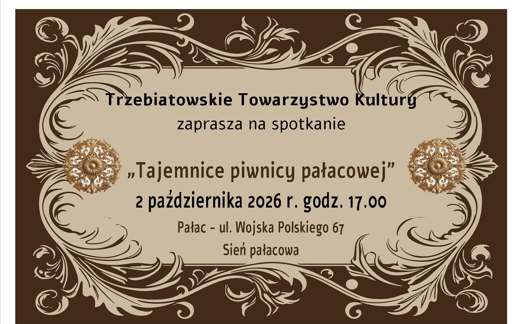 Zdjęcie do Trzebiatowskie Towarzystwo Kultury  zaprasza na spotkanie &bdquo;Tajemnice piwnicy pałacowej&rdquo;
